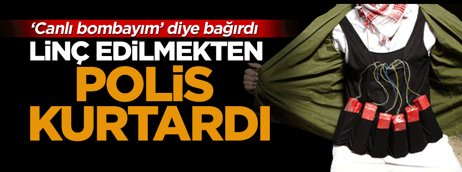 Linç edilmekten polis kurtardı