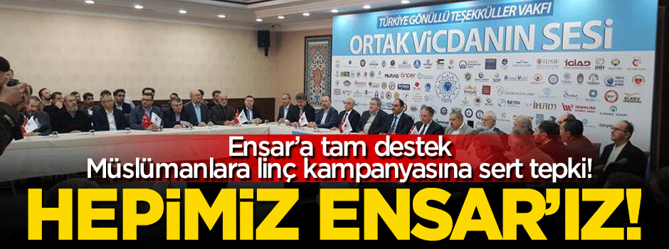 Linç kampanyasına tepki, Ensar Vakfı'na destek!