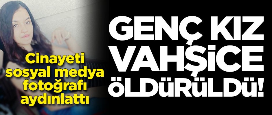 Lise öğrencisi başı kayayla ezilerek öldürüldü