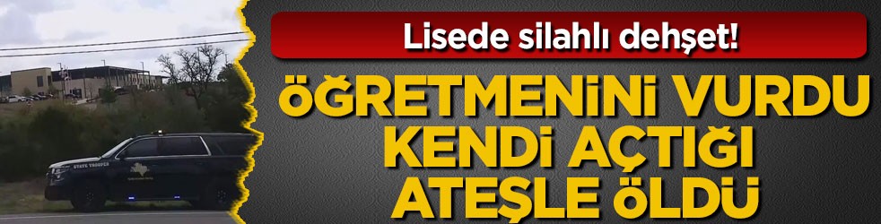 Lisede silahlı dehşet! Öğretmenini vurdu, kendi açtığı ateşle öldü