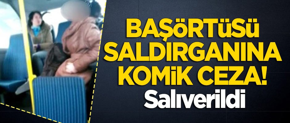 Liseli öğrenciyi darp eden başörtüsü saldırganına komik ceza! Salıverildi