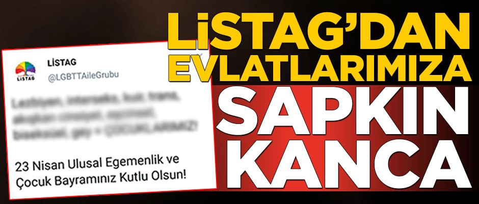 LİSTAG’dan evlatlarımıza sapkın kanca