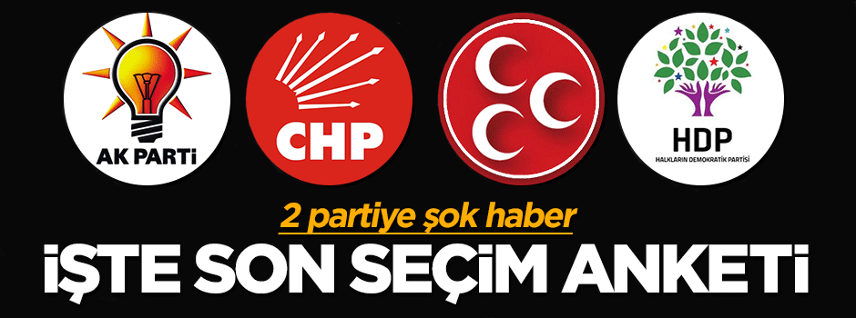 Listeler sonrası son seçim anketi duyuruldu