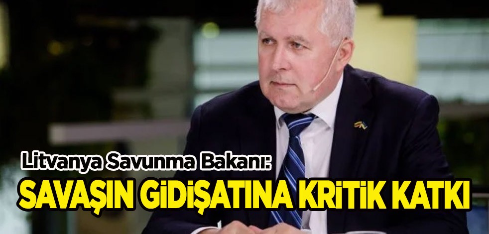 Litvanya Savunma Bakanı: Ukrayna'ya destek sürmeli! Savaşın planları, gidişatına kritik katkı sağlar...