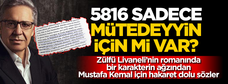 Livaneli’ye 5816 Yok mu?