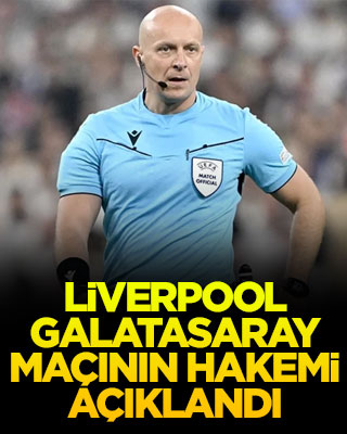 Liverpool-Galatasaray maçının hakemi açıklandı