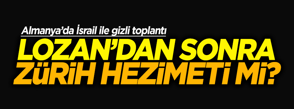 Lozan'dan sonra Zürih hezimeti mi?!