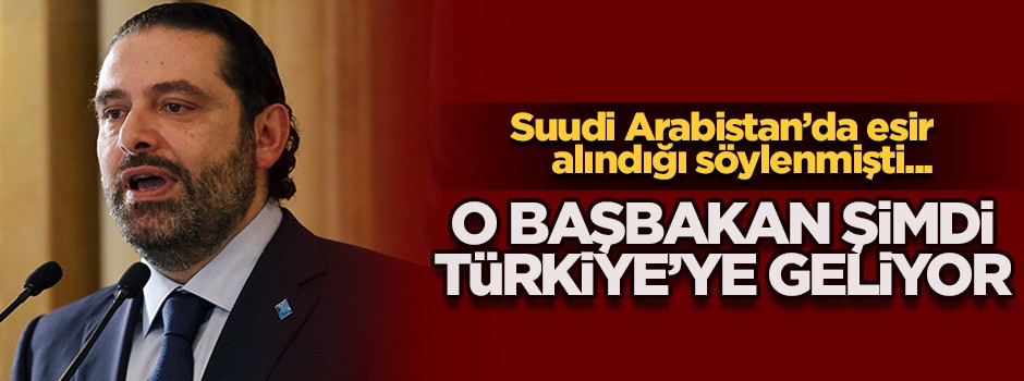 Lübnan Başbakanı Hariri Türkiye'ye geliyor