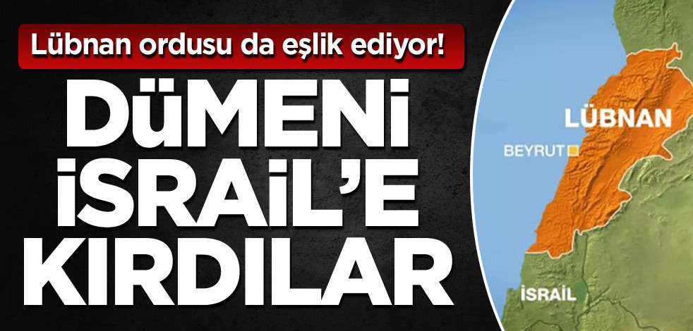 Lübnan ordusu da eşlik ediyor! Dümeni İsrail'e kırdılar