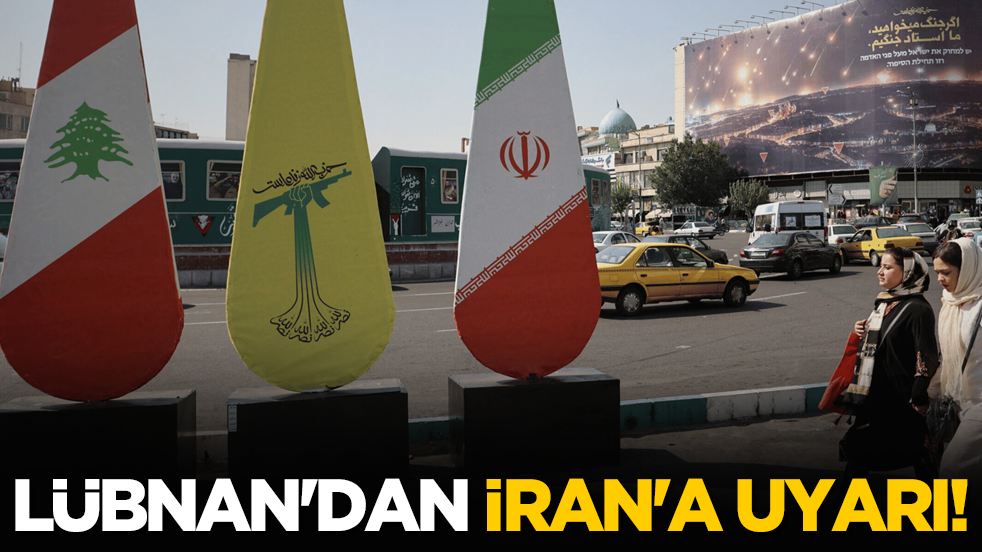 Lübnan'dan İran'a uyarı!