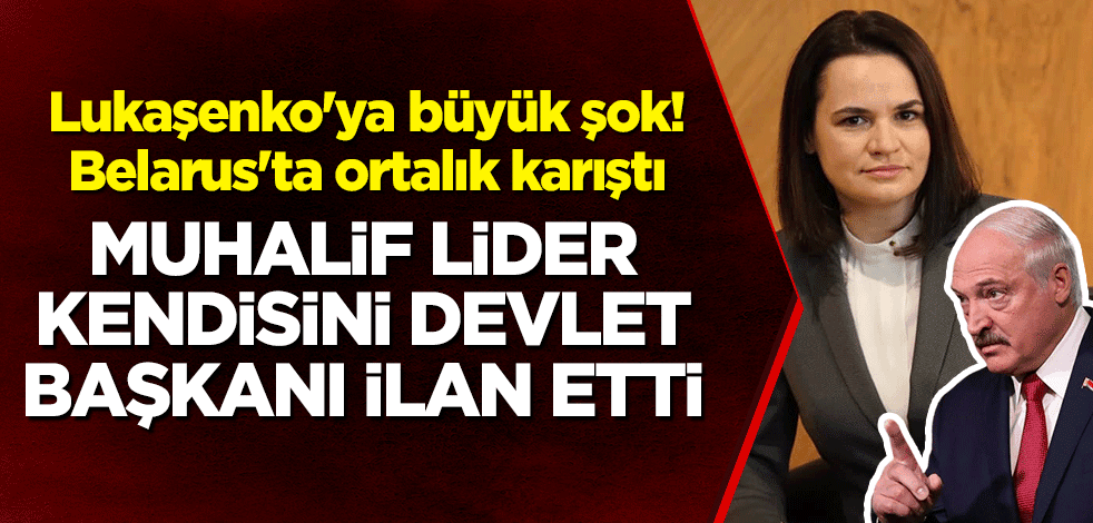 Lukaşenko'ya büyük şok, Belarus'ta ortalık karıştı! Muhalif lider, kendisini devlet başkanı ilan etti