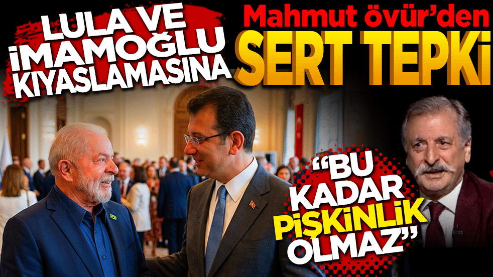 Lula ve İmamoğlu kıyaslamasına sert tepki: 