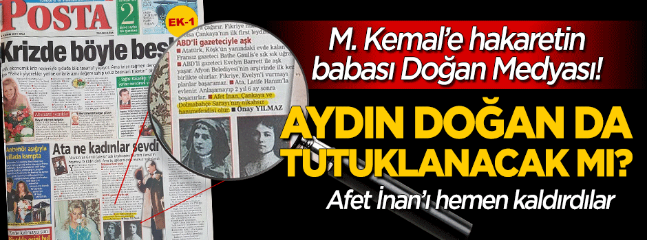 M. Kemal’e hakaretin babası Doğan Medyası