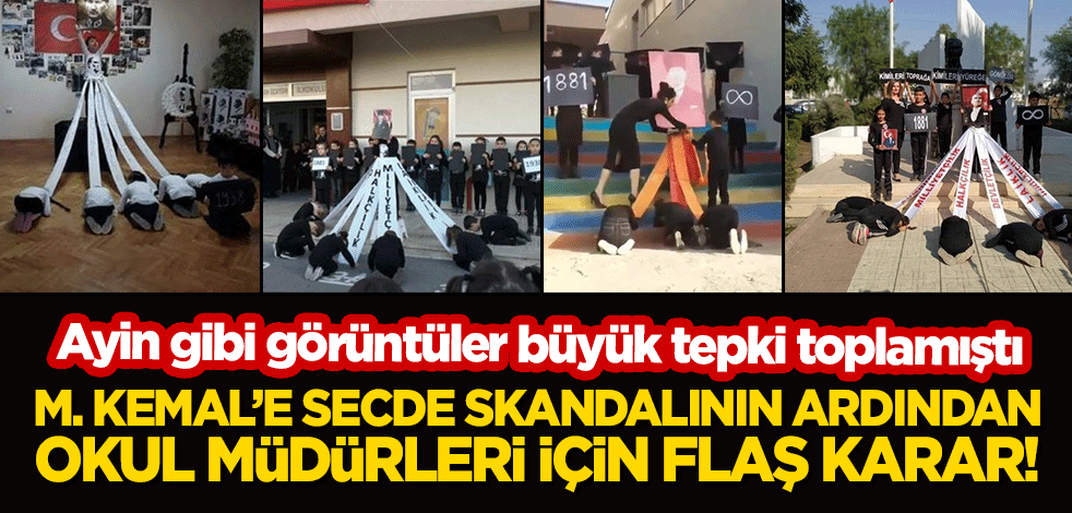 M. Kemal'e secde skandalının ardından MEB okul müdürlerini görevden uzaklaştırdı!