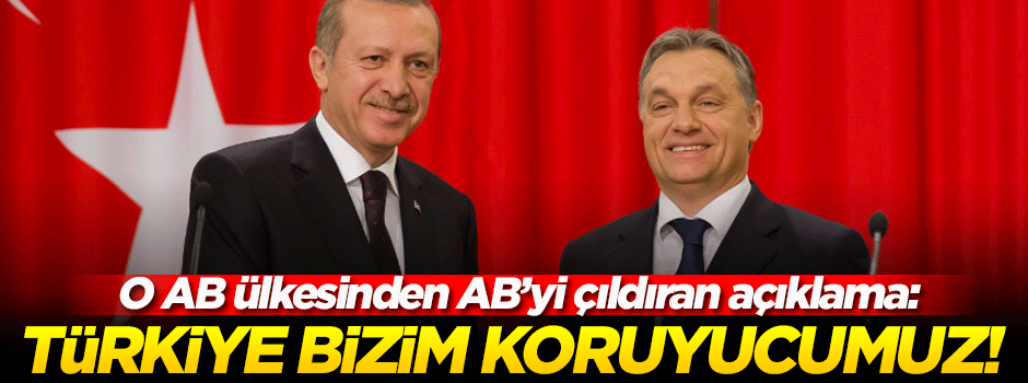Macar Bakan: Türkiye bizim koruyucumuz