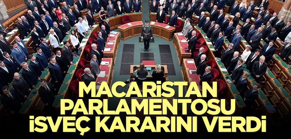 Macaristan Parlamentosu İsveç kararını verdi