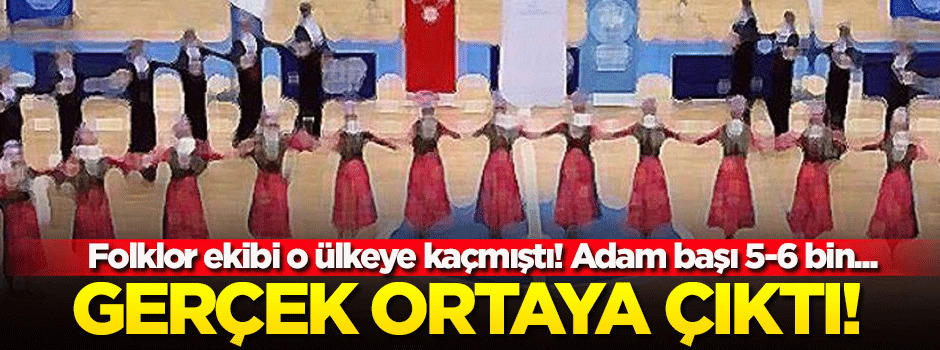Macaristan’a kaçan 'folklor ekibi'nin hikayesi ortaya çıktı