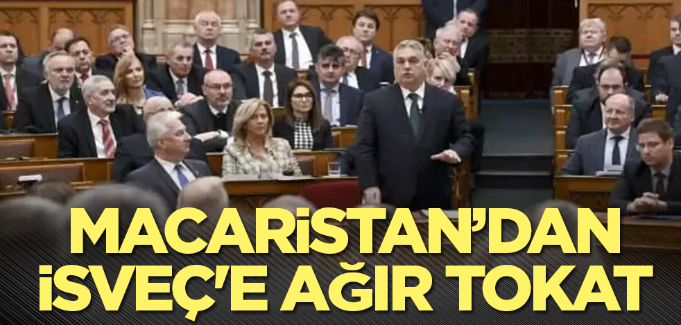 Macaristan’dan İsveç'e ağır tokat