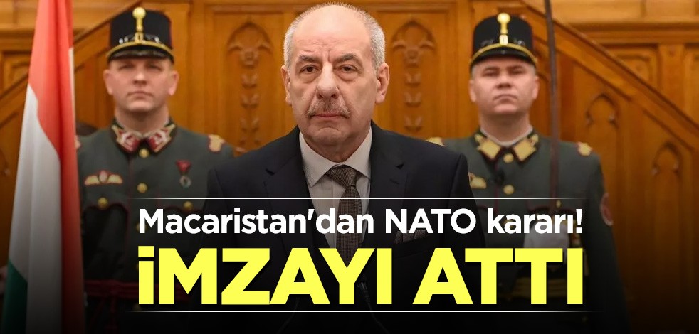 Macaristan'dan NATO kararı! İmzayı attı