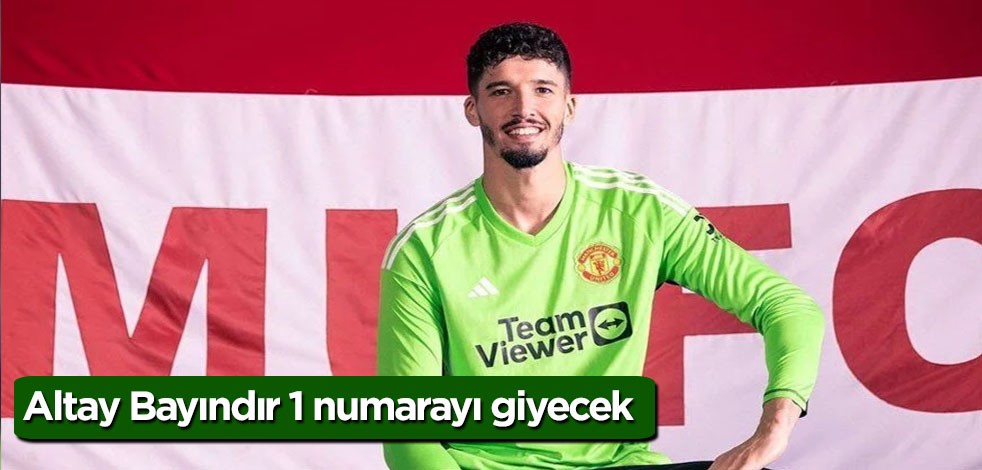 Machester United'da 1 numara Altay Bayındır'ın