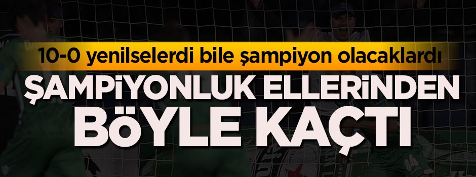 Maçın gününü şaşıran takım şampiyonluğu kaybetti