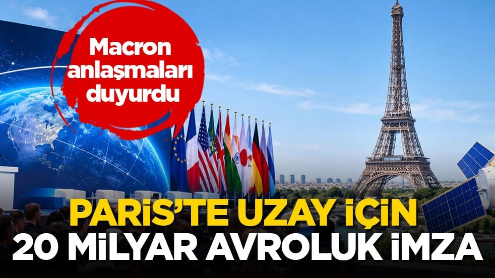 Macron anlaşmaları duyurdu! Paris’te uzay için 20 milyar avroluk imza