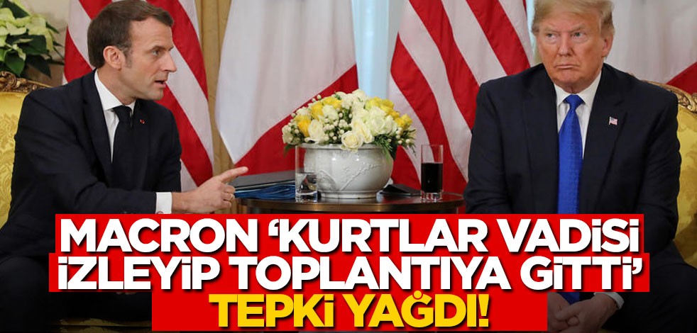 Macron ‘Kurtlar Vadisi izleyip’ Trump'ın yanına gitti, ortalık karıştı!
