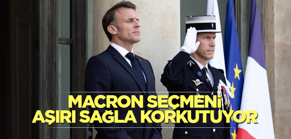 Macron seçmeni aşırı sağla korkutuyor
