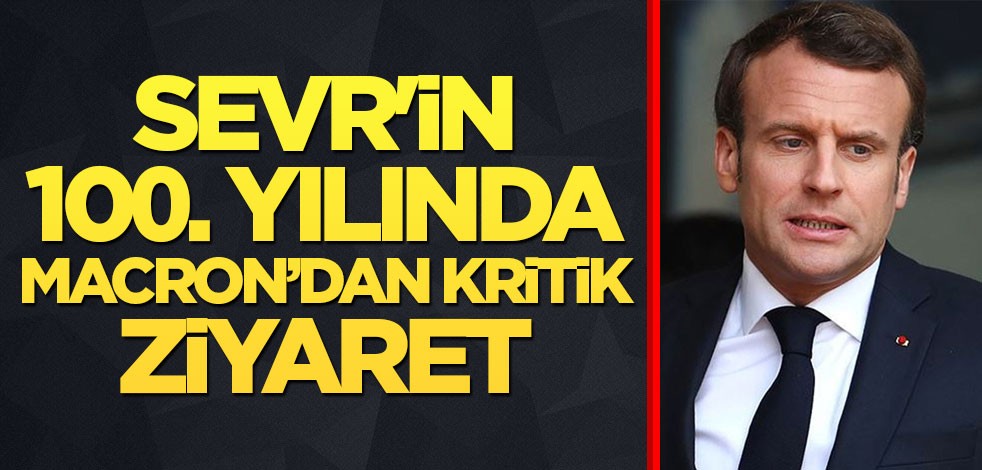 Macron Sevr'in 100. yılında Lübnan'a gitti