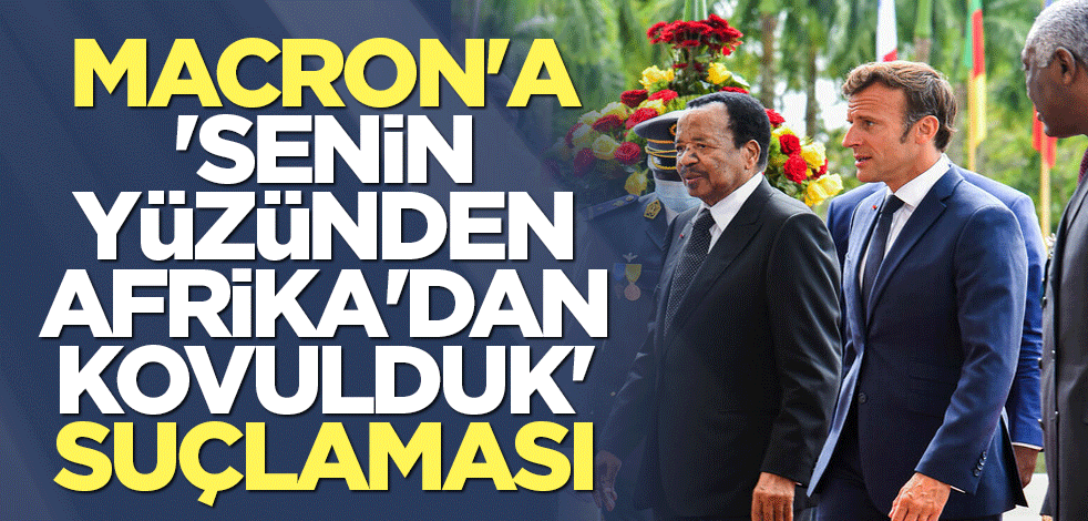 Macron'a 'Senin yüzünden Afrika'dan kovulduk' suçlaması