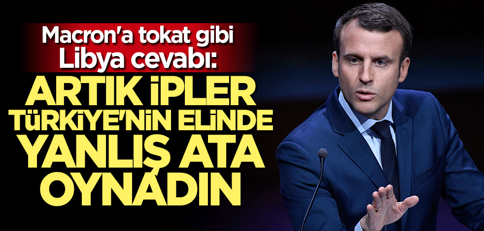 Macron'a tokat gibi sözler: Türkiye'ye ders verecek konumda değilsin