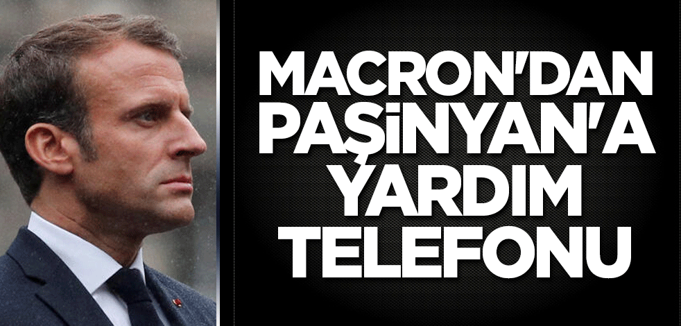 Macron'dan Paşinyan'a yardım telefonu