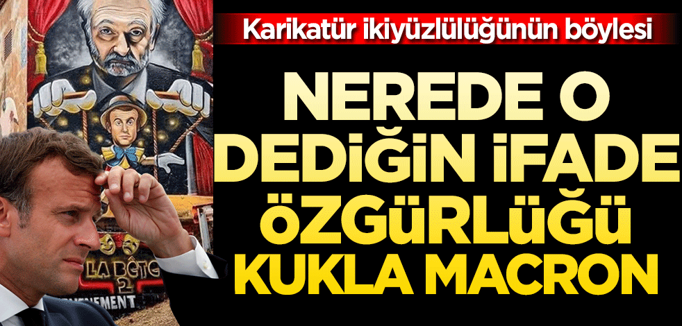 Macron'un karikatür ikiyüzlülüğü! Nerede o dediğin 'ifade özgürlüğü'