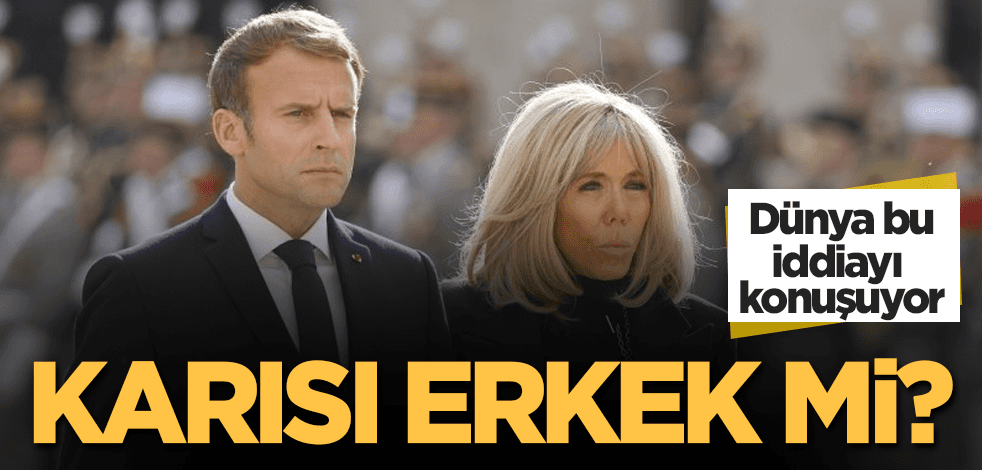 "Macron'un karısı erkek" iddiası