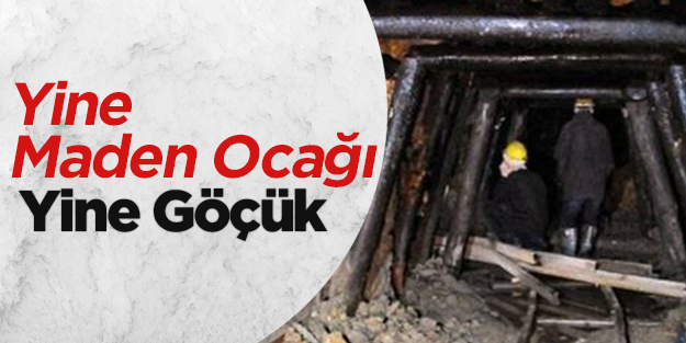 Maden ocağında göçük