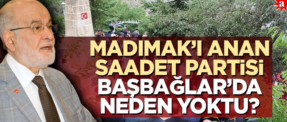 Madımak’ı anan Saadet neden Başbağlar’da yoktu?