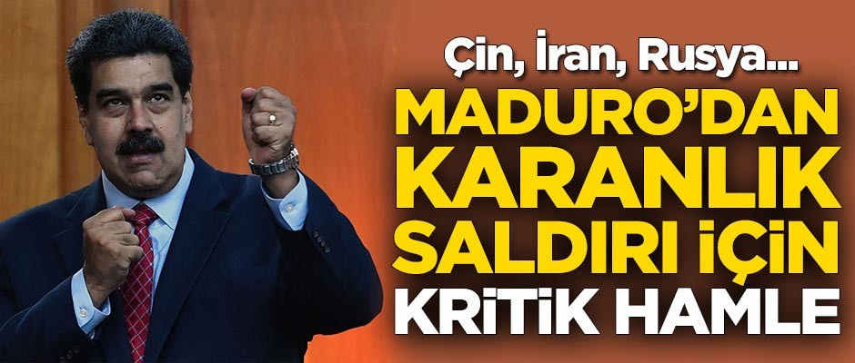 Maduro saldırının sebebini öğrenecek! Toplanıyorlar