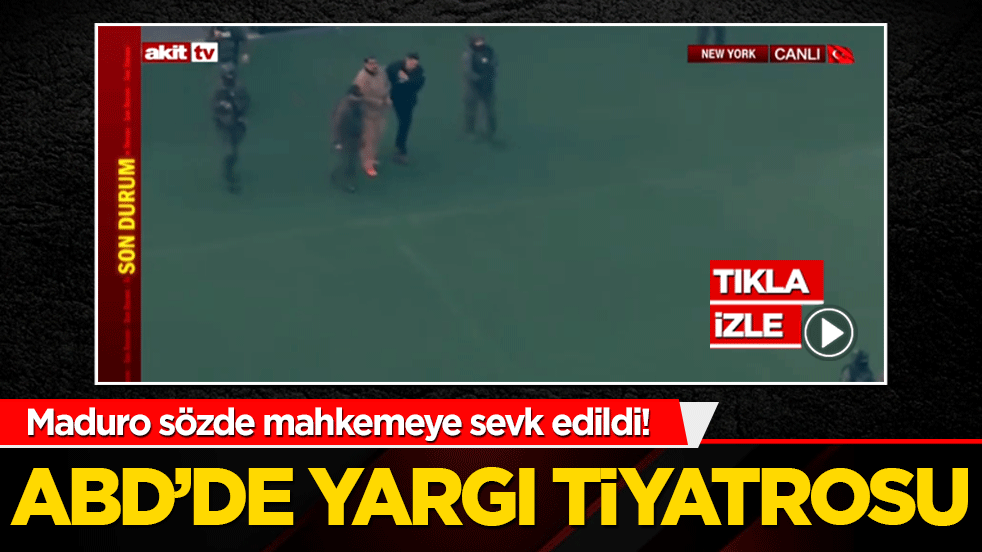 Maduro sözde mahkemeye sevk edildi! ABD’de yargı tiyatrosu