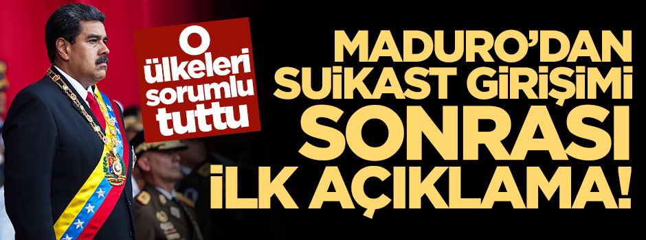 Maduro suikast girişimi sonrası ABD ve Kolombiya'yı suçladı!