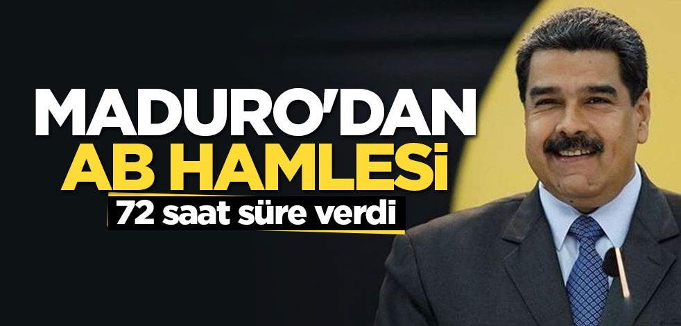 Maduro'dan AB'ye şok! 72 saat süre verdi