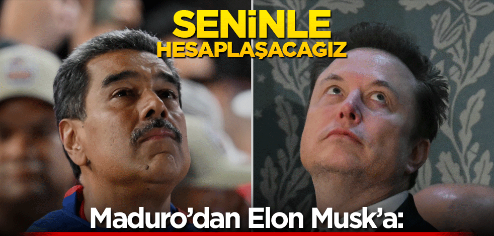 Maduro'dan Elon Musk'a: Seninle hesaplaşacağız