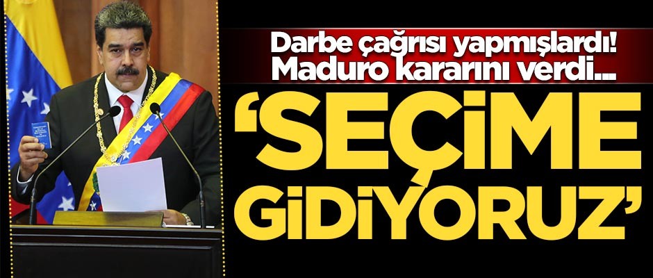 Maduro'dan flaş açıklama: Seçim yapacağız