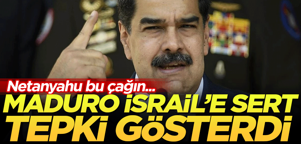 Maduro'dan İsrail'e Refah tepkisi! ''Netanyahu bu çağın Herodes'idir''