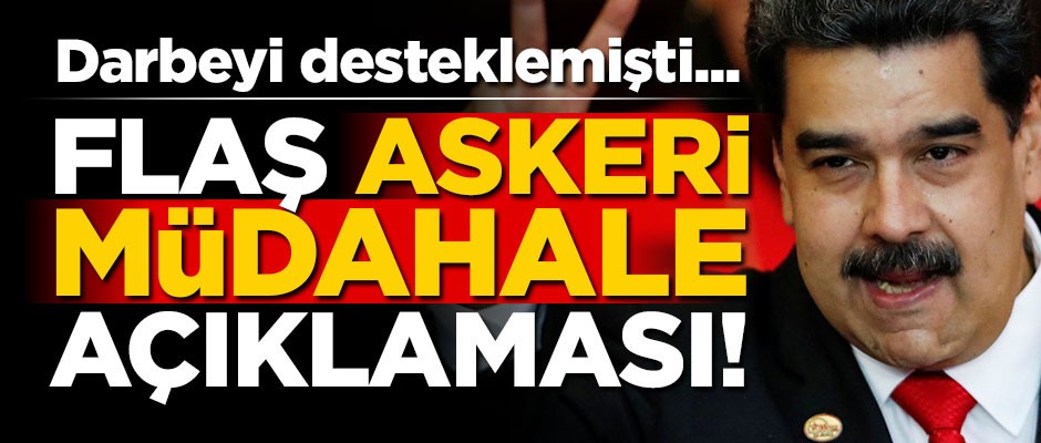 Maduro'ya darbeyi desteklemişti... Flaş askeri müdahale açıklaması!