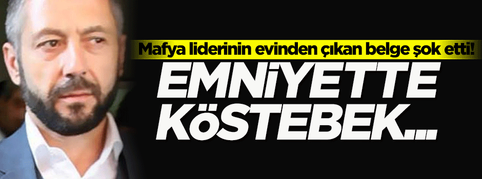 Mafya lideri Sedat Şahin'in evinden çıkan şok dosya!