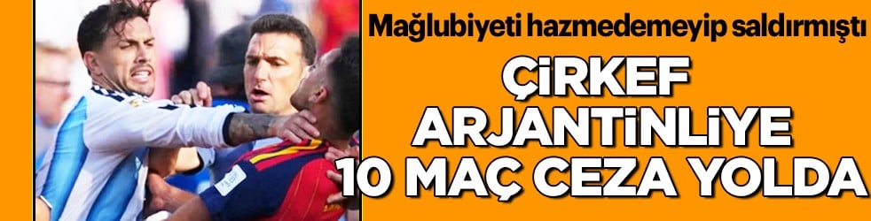 Mağlubiyeti hazmedemeyip saldırmıştı: Çirkef Arjantinliye 10 maç ceza yolda