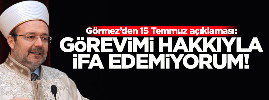 'Mahcubum çünkü görevimi hakkıyla ifa edemiyorum'