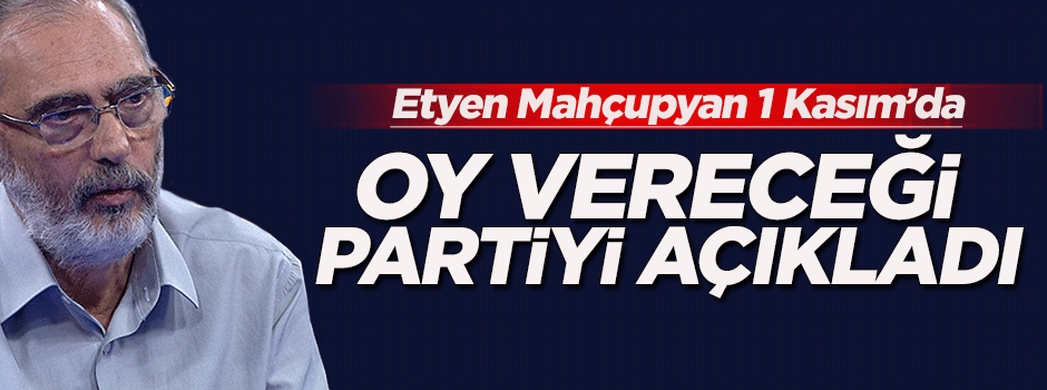 Mahçupyan: 11. kez oyumu AK Parti'ye vereceğim