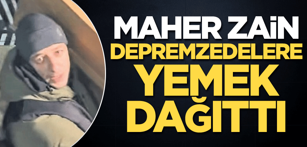 Maher Zain depremzedelere yemek dağıttı