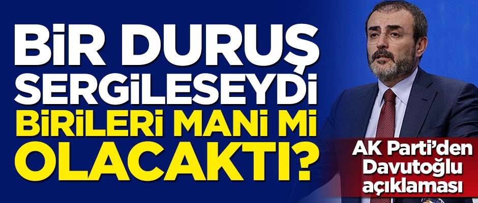 Mahir Ünal: Bir duruş sergileseydi birileri mani mi olacaktı?